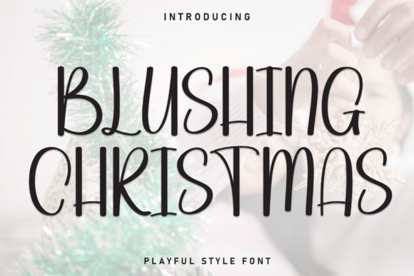 Blushing Christmas: The Display Typeface That Elevates Holiday Campaigns