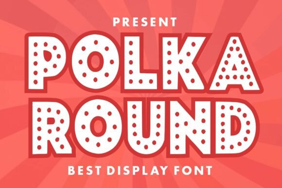 Polka Round: The Bold Display Typeface That Brings Handmade Joy