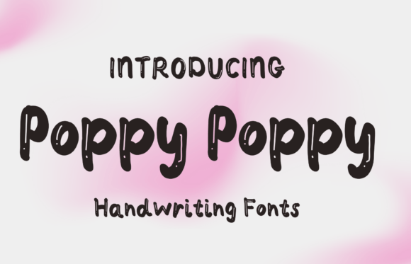Poppy Poppy: The Handwritten Display Font for Engaging Campaigns